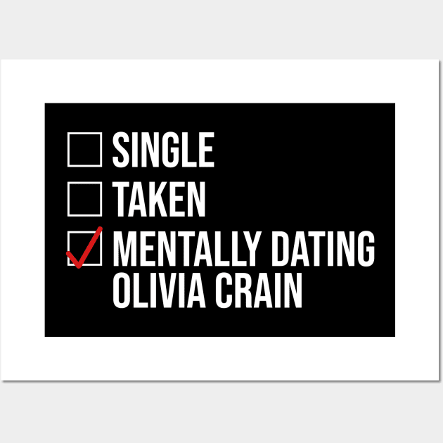 MENTALLY DATING OLIVIA CRAIN Wall Art by localfandoms